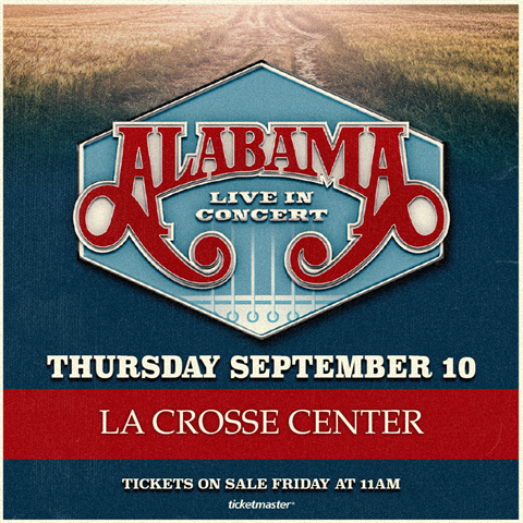 Alabama Live in Concert at the La Crosse Center on Thursday September 10. The Alabama logo is centered in a diamond shaped image below a country dirt road. Tickets on sale Friday at 11am through Ticketmaster.